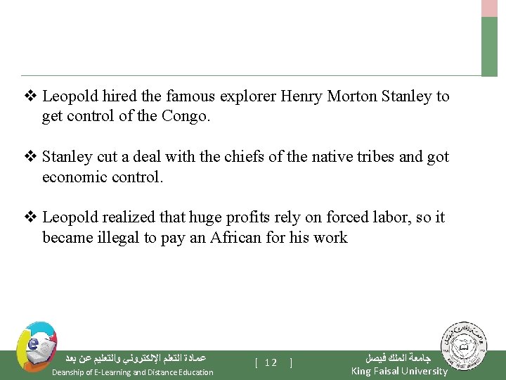 v Leopold hired the famous explorer Henry Morton Stanley to get control of the