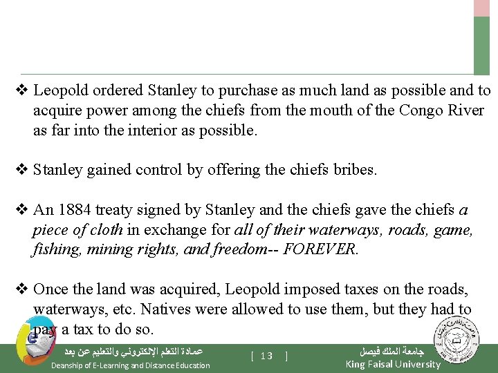 v Leopold ordered Stanley to purchase as much land as possible and to acquire