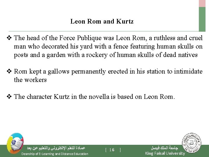 Leon Rom and Kurtz v The head of the Force Publique was Leon Rom,