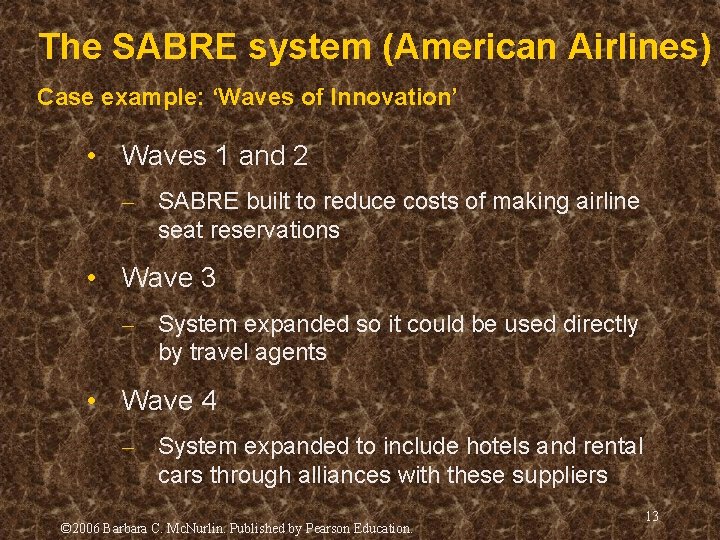 The SABRE system (American Airlines) Case example: ‘Waves of Innovation’ • Waves 1 and The SABRE system (American Airlines) Case example: ‘Waves of Innovation’ • Waves 1 and