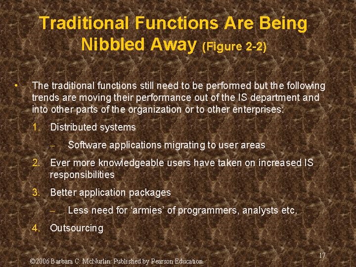 Traditional Functions Are Being Nibbled Away (Figure 2 -2) • The traditional functions still Traditional Functions Are Being Nibbled Away (Figure 2 -2) • The traditional functions still