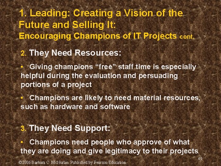 1. Leading: Creating a Vision of the Future and Selling It: Encouraging Champions of 1. Leading: Creating a Vision of the Future and Selling It: Encouraging Champions of
