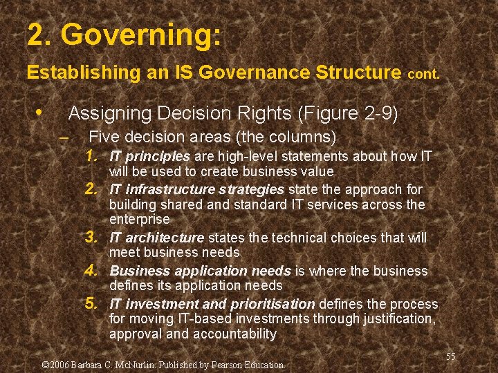 2. Governing: Establishing an IS Governance Structure cont. • Assigning Decision Rights (Figure 2 2. Governing: Establishing an IS Governance Structure cont. • Assigning Decision Rights (Figure 2