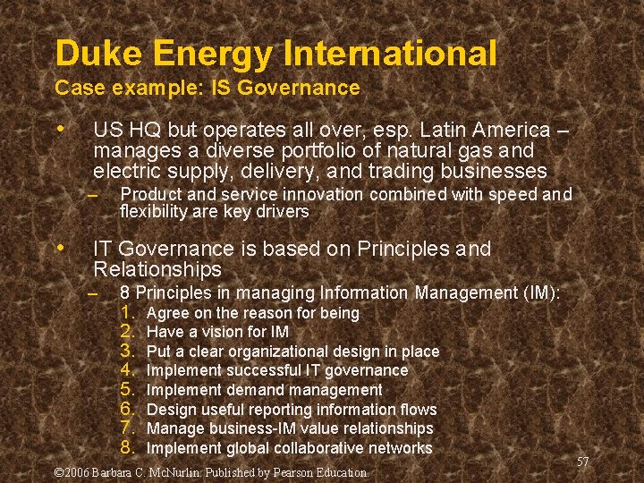 Duke Energy International Case example: IS Governance • US HQ but operates all over, Duke Energy International Case example: IS Governance • US HQ but operates all over,