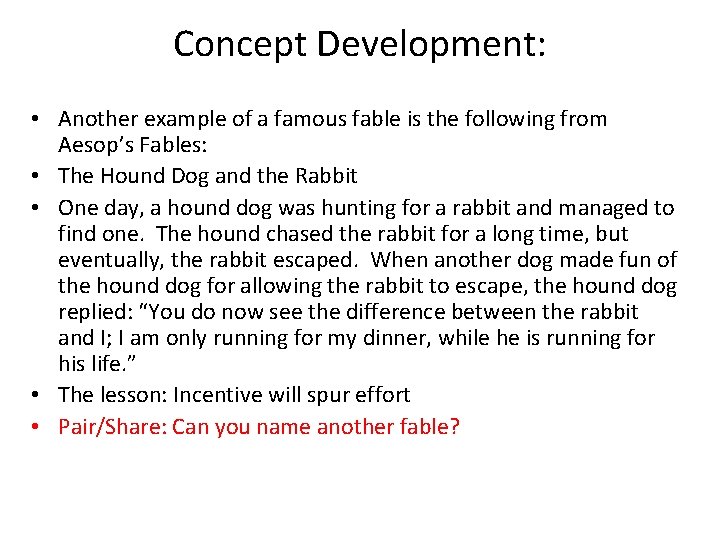 Concept Development: Fable • Another example of a famous fable is the following from