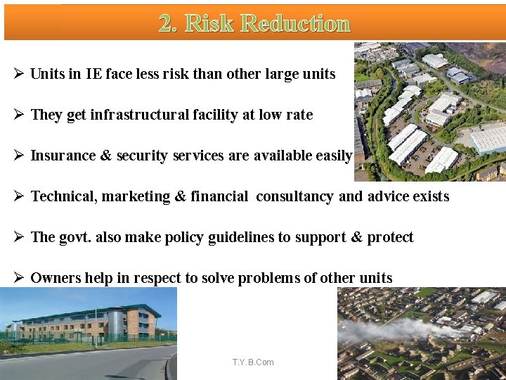 2. Risk Reduction Ø Units in IE face less risk than other large units