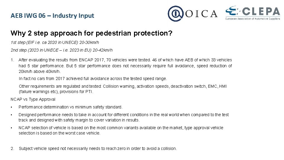 AEB IWG 06 – Industry Input Why 2 step approach for pedestrian protection? 1