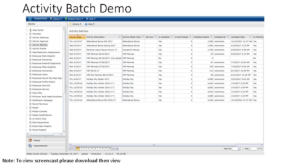 Activity Batch Demo Note: To view screencast please download then view 