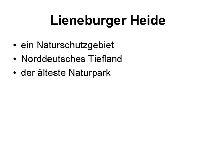 Lieneburger Heide • ein Naturschutzgebiet • Norddeutsches Tiefland • der älteste Naturpark 