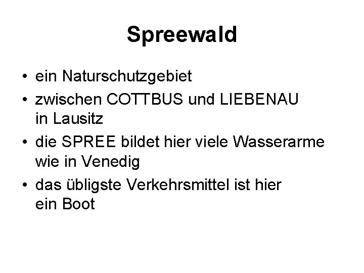 Spreewald • ein Naturschutzgebiet • zwischen COTTBUS und LIEBENAU in Lausitz • die SPREE