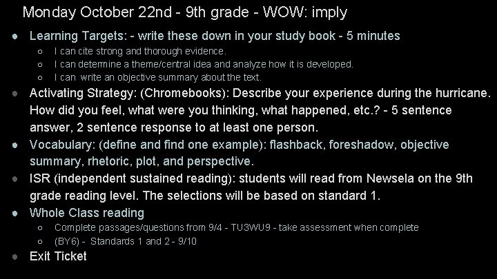 Monday October 22 nd - 9 th grade - WOW: imply ● Learning Targets: