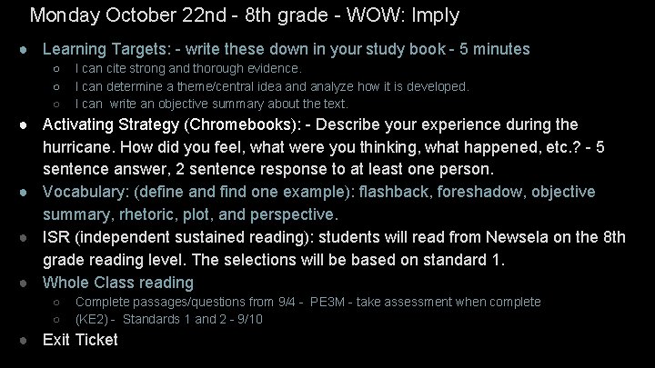 Monday October 22 nd - 8 th grade - WOW: Imply ● Learning Targets: