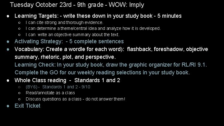 Tuesday October 23 rd - 9 th grade - WOW: Imply ● Learning Targets: