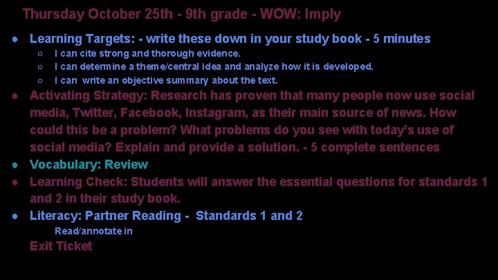 Thursday October 25 th - 9 th grade - WOW: Imply ● Learning Targets: