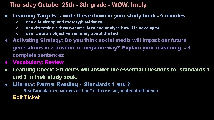 Thursday October 25 th - 8 th grade - WOW: Imply ● Learning Targets: