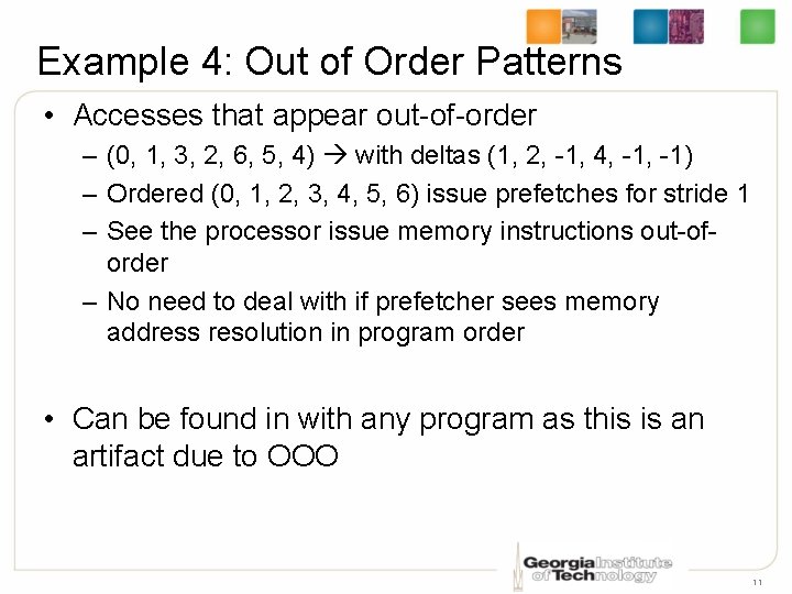 Example 4: Out of Order Patterns • Accesses that appear out-of-order – (0, 1,