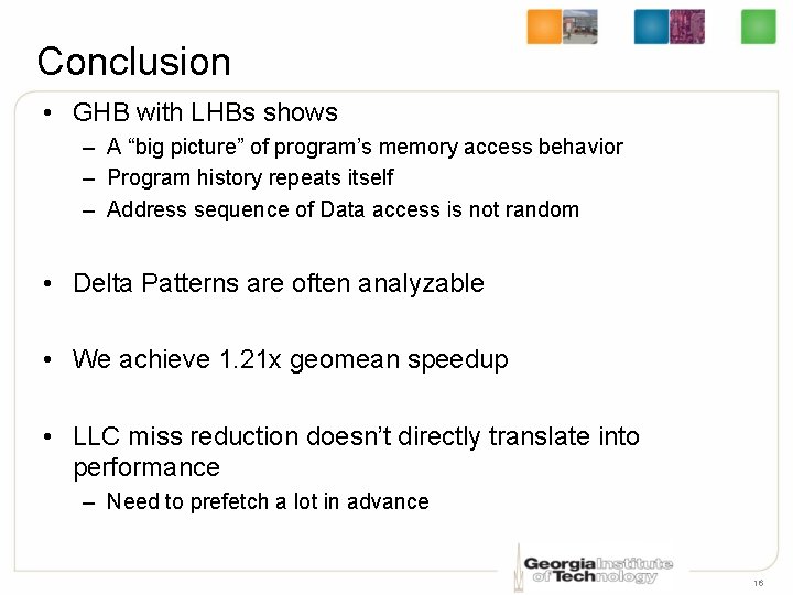 Conclusion • GHB with LHBs shows – A “big picture” of program’s memory access