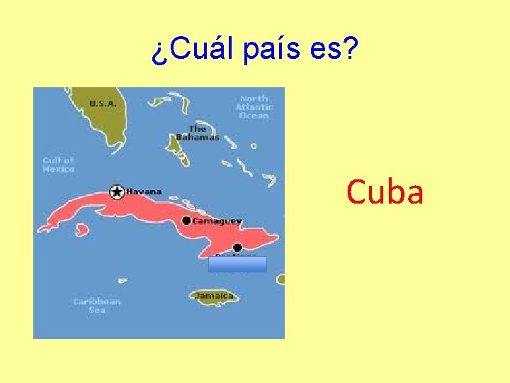 ¿Cuál país es? Cuba 