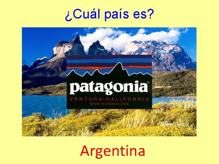 ¿Cuál país es? Argentina 