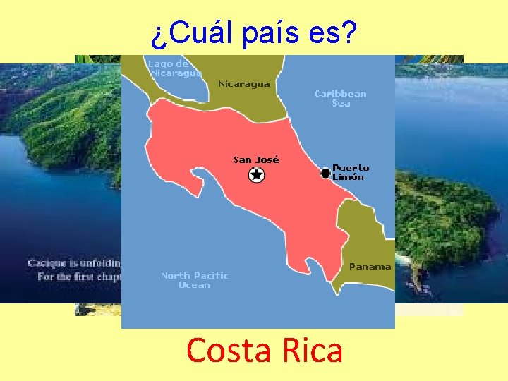 ¿Cuál país es? Costa Rica 