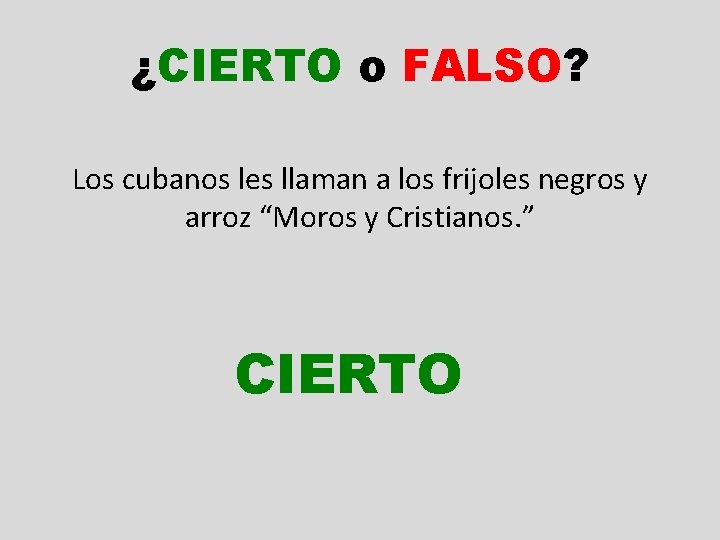 ¿CIERTO o FALSO? Los cubanos les llaman a los frijoles negros y arroz “Moros