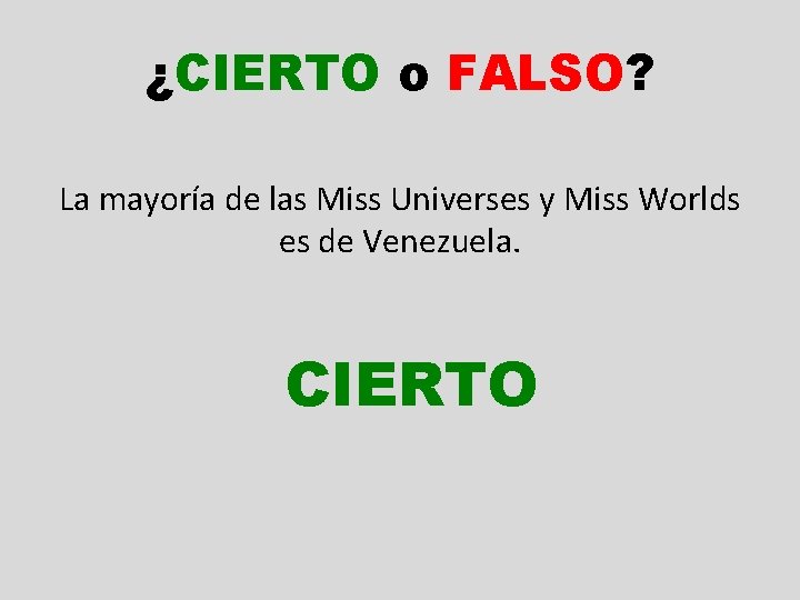 ¿CIERTO o FALSO? La mayoría de las Miss Universes y Miss Worlds es de