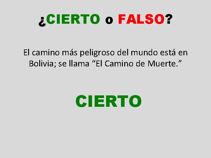 ¿CIERTO o FALSO? El camino más peligroso del mundo está en Bolivia; se llama