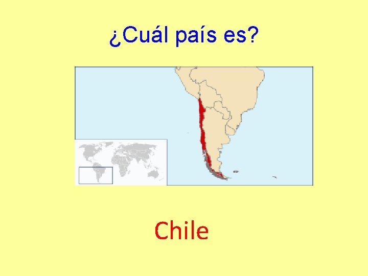 ¿Cuál país es? Chile 