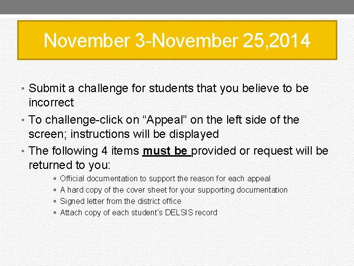 November 3 -November 25, 2014 • Submit a challenge for students that you believe
