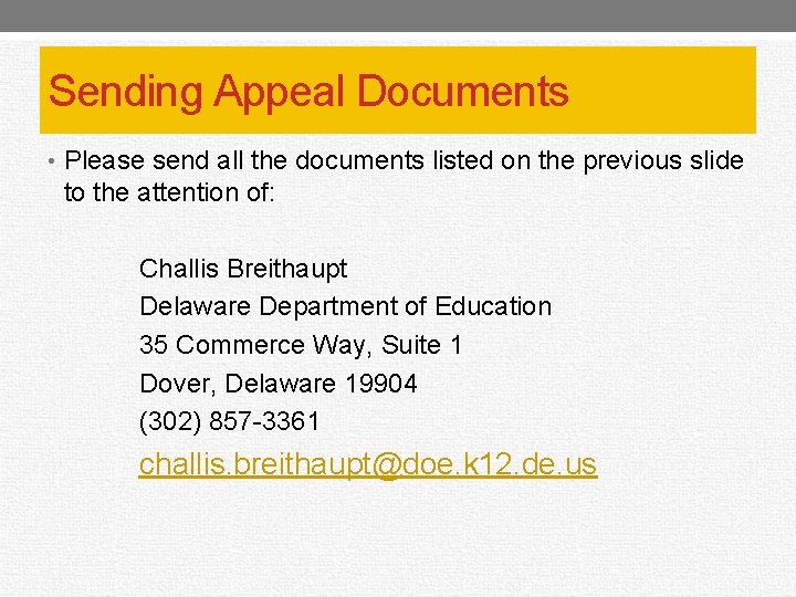 Sending Appeal Documents • Please send all the documents listed on the previous slide