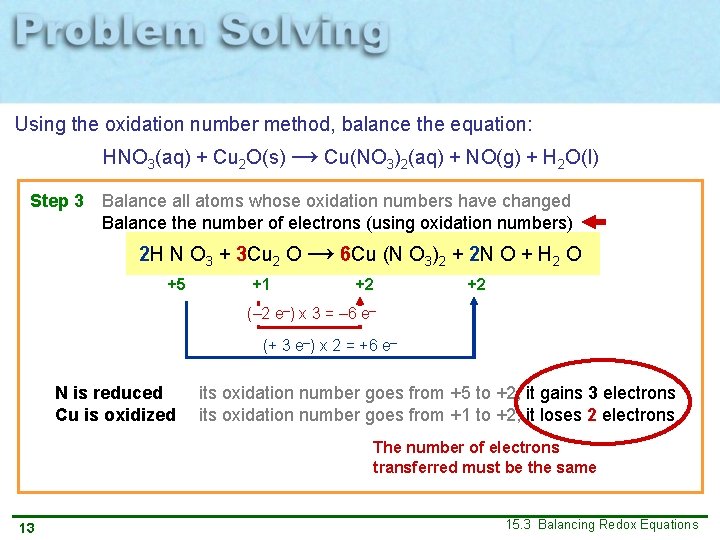 Using the oxidation number method, balance the equation: HNO 3(aq) + Cu 2 O(s)