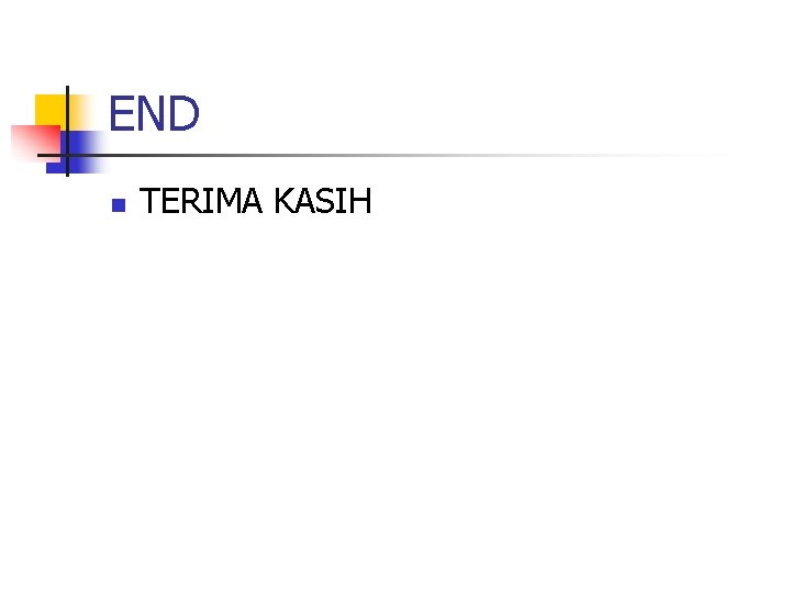 END n TERIMA KASIH 