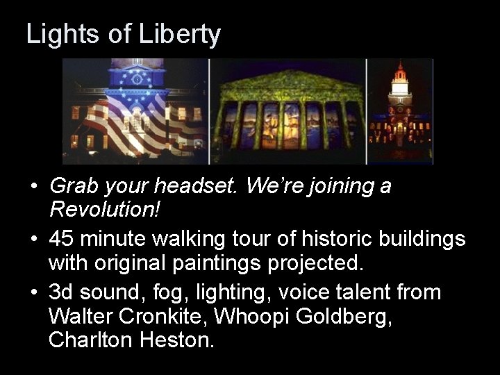 Lights of Liberty • Grab your headset. We’re joining a Revolution! • 45 minute