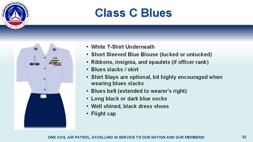 Class C Blues • • • White T-Shirt Underneath Short Sleeved Blue Blouse (tucked