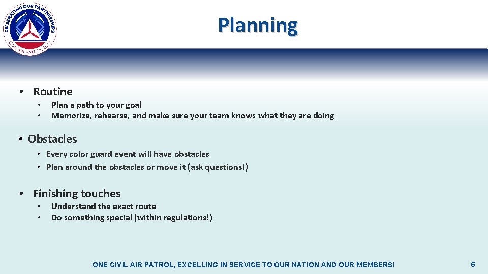 Planning • Routine • • Plan a path to your goal Memorize, rehearse, and