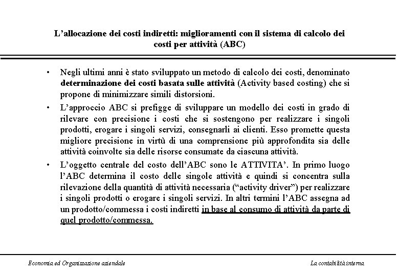 L’allocazione dei costi indiretti: miglioramenti con il sistema di calcolo dei costi per attività