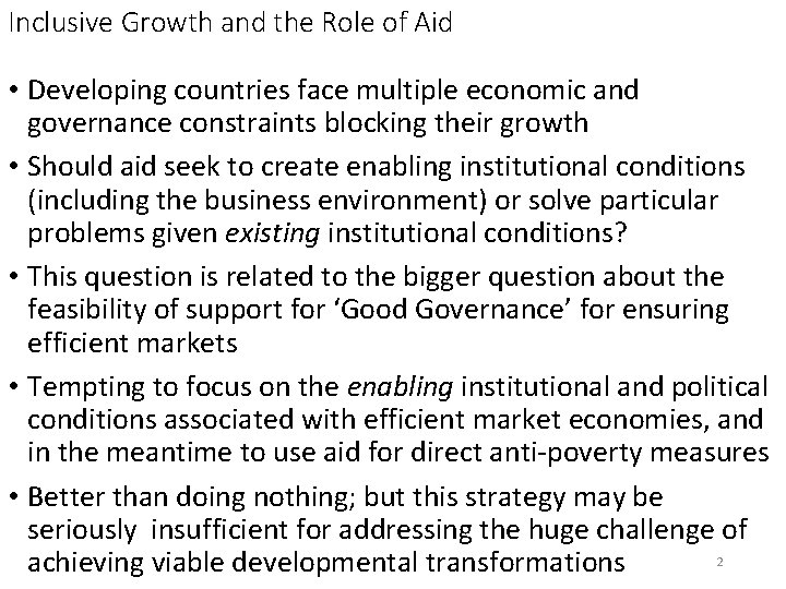 Inclusive Growth and the Role of Aid • Developing countries face multiple economic and