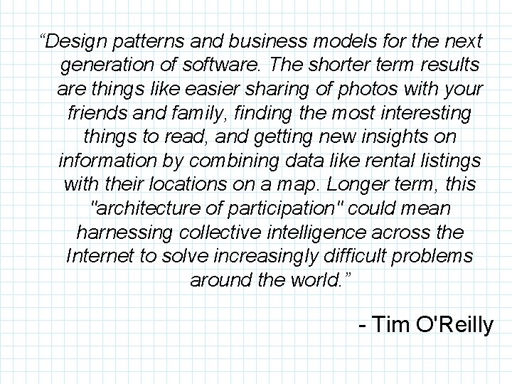 “Design patterns and business models for the next generation of software. The shorter term