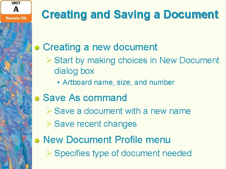 Creating and Saving a Document Creating a new document Ø Start by making choices