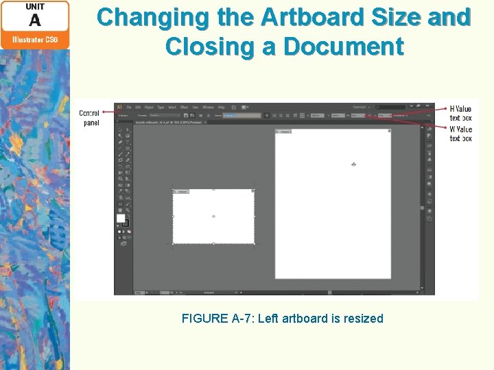 Changing the Artboard Size and Closing a Document FIGURE A-7: Left artboard is resized