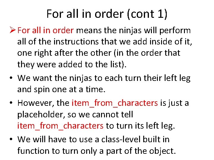 For all in order (cont 1) Ø For all in order means the ninjas