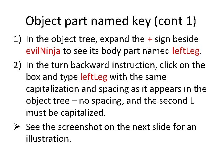 Object part named key (cont 1) 1) In the object tree, expand the +