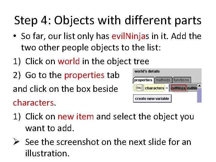 Step 4: Objects with different parts • So far, our list only has evil.