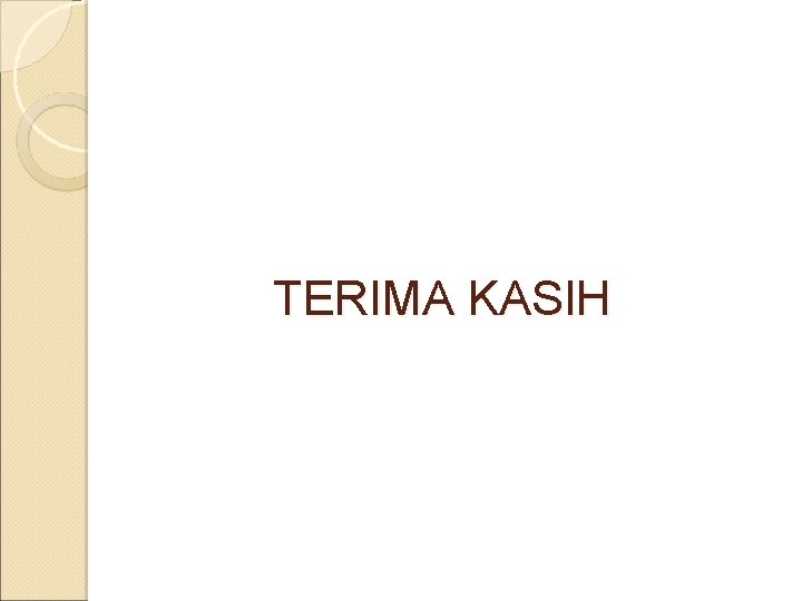 TERIMA KASIH 