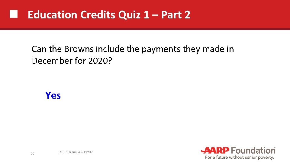 Education Credits Quiz 1 – Part 2 Can the Browns include the payments they