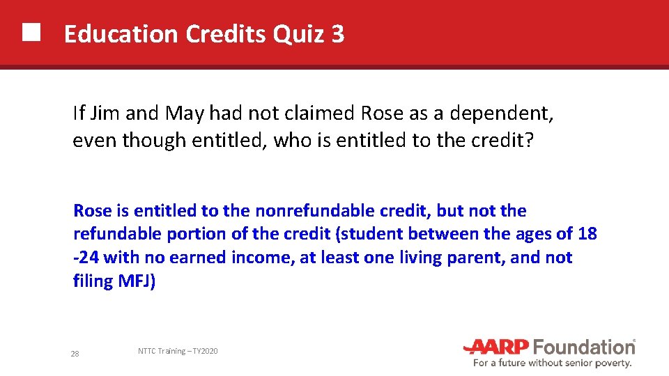 Education Credits Quiz 3 If Jim and May had not claimed Rose as a