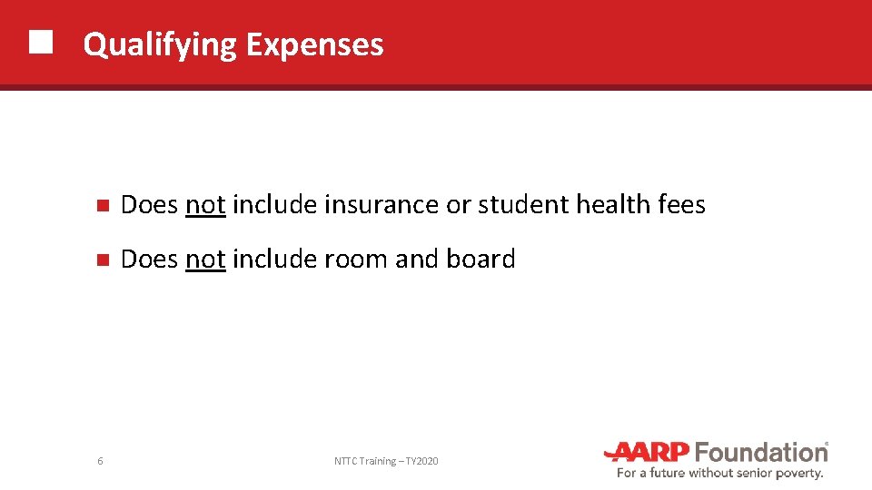 Qualifying Expenses Does not include insurance or student health fees Does not include room