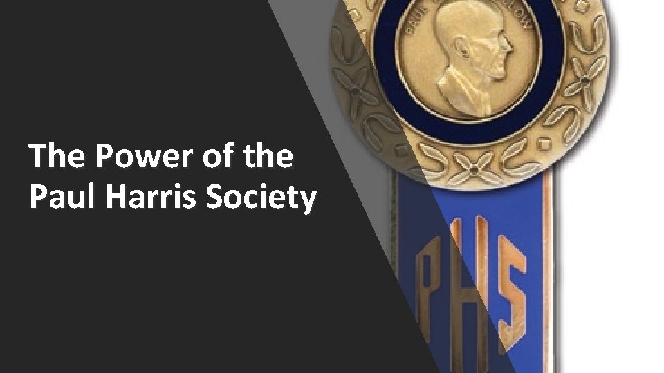 The Power of the Paul Harris Society 
