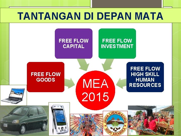 TANTANGAN DI DEPAN MATA FREE FLOW CAPITAL FREE FLOW GOODS FREE FLOW INVESTMENT MEA