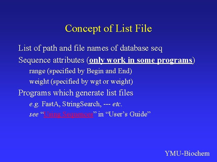 Concept of List File List of path and file names of database seq Sequence